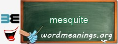 WordMeaning blackboard for mesquite